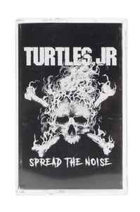 Turtles Jr. - Spread The Noise album cover