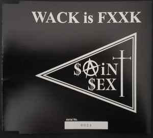 SAiNT SEX - WACK is FXXK album cover