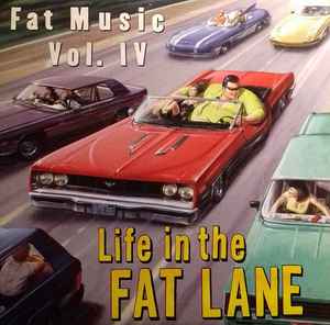 Fat Music Vol. IV: Life In The Fat Lane (1999, Vinyl) - Discogs