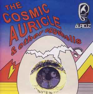 The Cosmic Auricle & Other Eggshells - Various