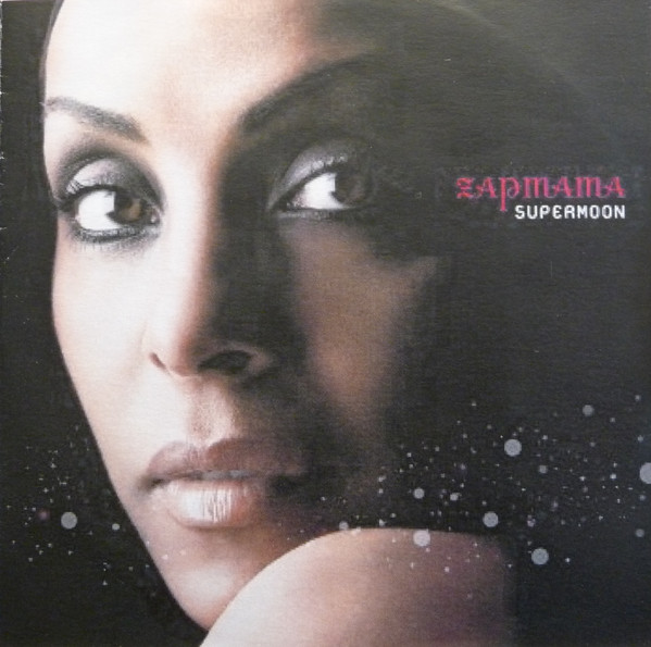 Zap Mama – Supermoon (2007, CD) - Discogs