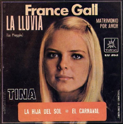 France Gall / Tina – La Lluvia (La Pioggia) / La Hija Del Sol