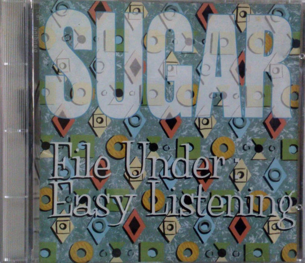 Sugar - File Under: Easy Listening | Releases | Discogs