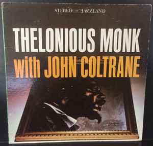 Thelonious Monk With John Coltrane – Thelonious Monk With John