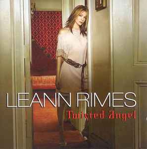 Twisted Angel - LeAnn Rimes