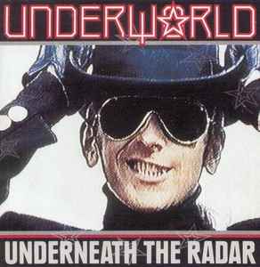 Underworld - Underneath The Radar album cover