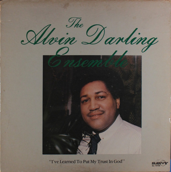 baixar álbum The Alvin Darling Ensemble - Ive Learned To Put My Trust In God