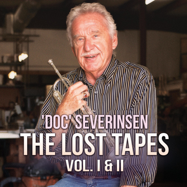 Doc Severinsen – The Lost Tapes Vol. I & II (2019, CD) - Discogs