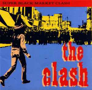 The Clash - Super Black Market Clash album cover