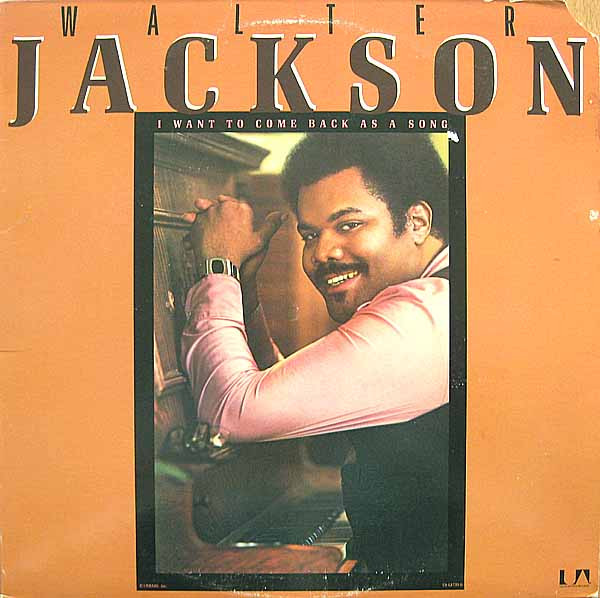 walter-jackson-i-want-to-come-back-as-a-song-1977-vinyl-discogs