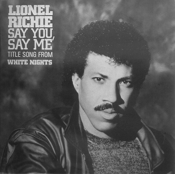 Lionel Richie - Say You, Say Me | Releases | Discogs