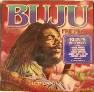 Buju Banton – Buju & Friends (2004, CD) - Discogs