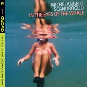 Michelangelo Scandroglio - In The Eyes Of The Whale album cover