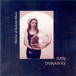 Judy Dunaway - Mother Of Balloon Music