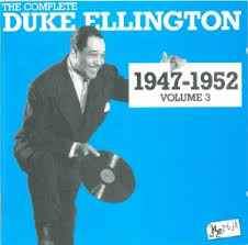 Duke Ellington - The Complete Duke Ellington 1947 - 1952 Volume 3 album cover