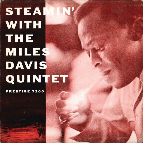 The Miles Davis Quintet – Steamin' With The Miles Davis Quintet