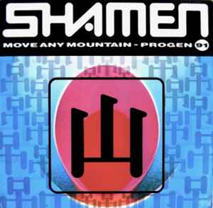 The Shamen - Move Any Mountain - Progen 91