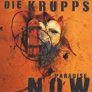 Paradise Now - Die Krupps