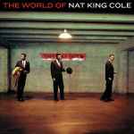 Cover of The World Of Nat King Cole, 2005, CD