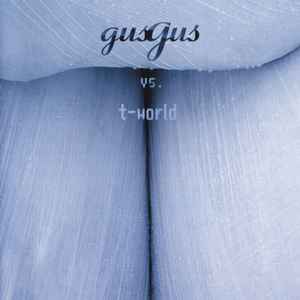 GusGus - GusGus vs. T-World album cover
