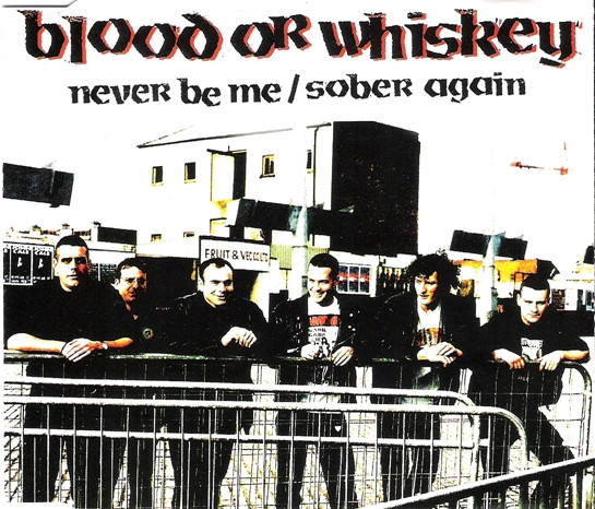 lataa albumi Blood Or Whiskey - Never Be MeSober Again