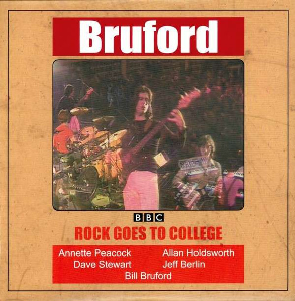 Bruford – Rock Goes To College (2007, CD) - Discogs