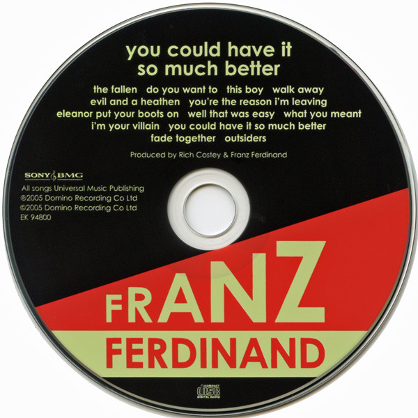 Franz Ferdinand – You Could Have It So Much Better (2005, CD