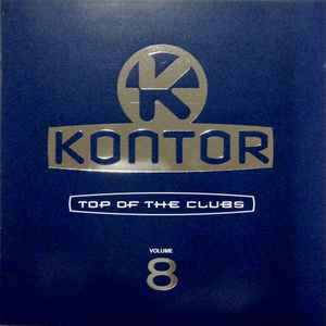 Various - Kontor - Top Of The Clubs Volume 8