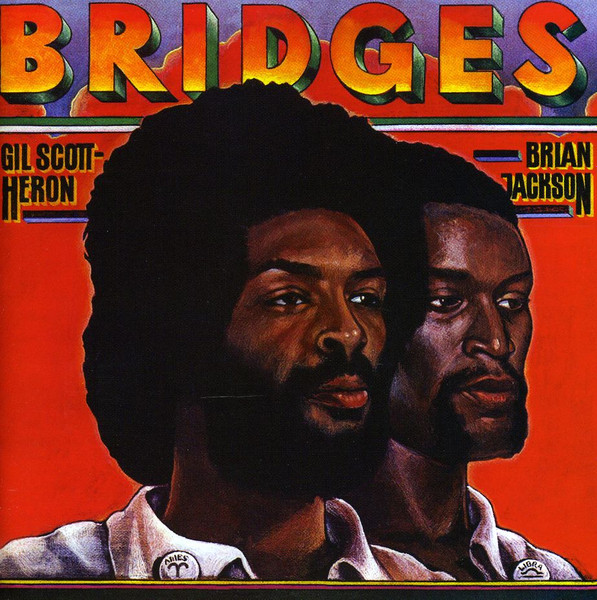 Gil Scott-Heron & Brian Jackson – Bridges (1977, Terre Haute