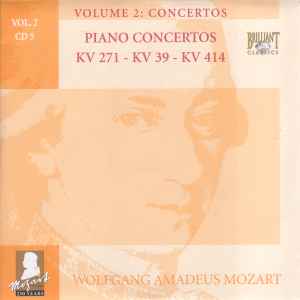 Piano Concertos KV 271 - KV 39 - KV 414 - Wolfgang Amadeus Mozart