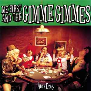 Are A Drag - Me First And The Gimme Gimmes