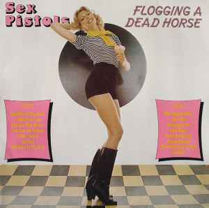 Sex Pistols - Flogging A Dead Horse album cover