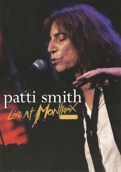Patti Smith – Live At Montreux 2005 (2012, DVD) - Discogs