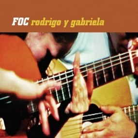 Album herunterladen Rodrigo Y Gabriela - Foc
