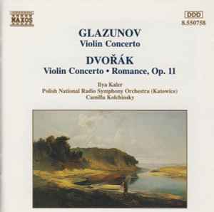 Glazunov, Dvořák, Ilya Kaler, Polish National Radio Orchestra Camilla Kolchinsky – Violin Concertos (1994, CD) - Discogs