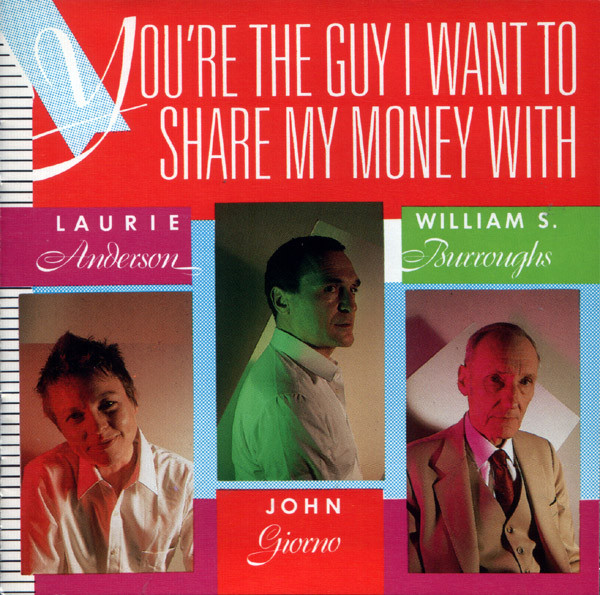 Laurie Anderson / John Giorno / William S. Burroughs – You're The