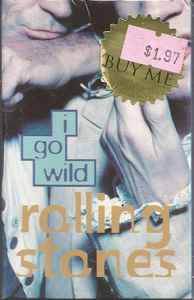 Rolling Stones – I Go Wild (1995, Cassette) - Discogs
