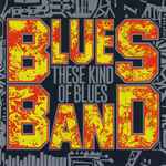 Cover of These Kind Of Blues , 2005, CD