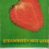 Strawberry Nite Lites - Strawberry Nite Lites