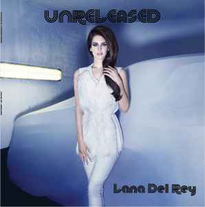 Lana Del Rey – Unreleased (2015, Clear, Vinyl) - Discogs