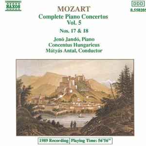 Wolfgang Amadeus Mozart - Complete Piano Concertos Vol. 5 - Nos. 17 And 18