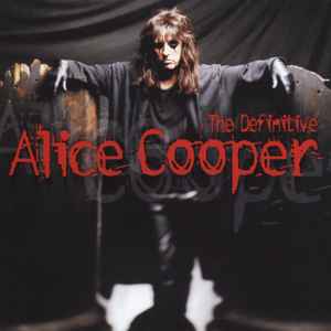 Alice Cooper (2) - The Definitive Alice Cooper album cover