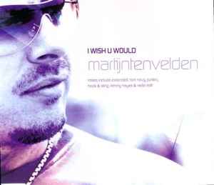 Обложка альбома I Wish U Would от Martijn ten Velden