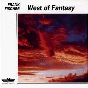 West Of Fantasy - Frank Fischer