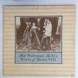 Rick Wakeman - The Six Wives Of Henry VIII album cover