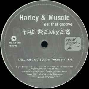 Harley & Muscle - Feel That Groove (The Remixes)