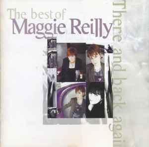 The Best Of Maggie Reilly - There And Back Again - Maggie Reilly