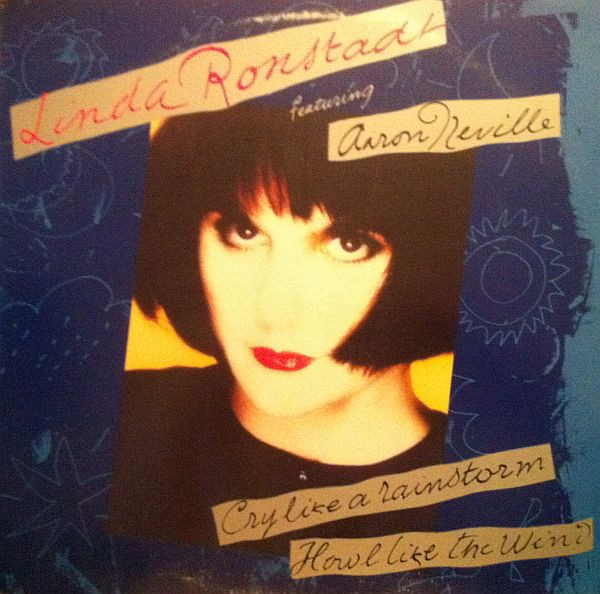 Linda Ronstadt – Cry Like A Rainstorm, Howl Like The Wind (1989