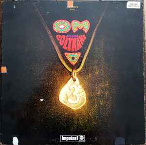 John Coltrane – Om (1968, Gatefold, Vinyl) - Discogs