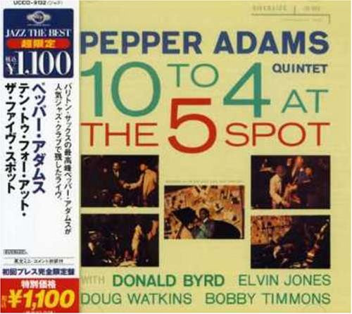 Pepper Adams Quintet - 10 To 4 At The 5-Spot | Releases | Discogs